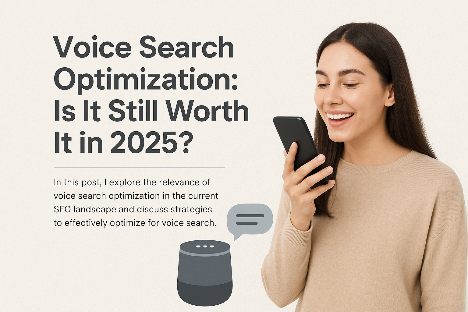 Voice Search Optimization: Is It Still Worth It in 2025?